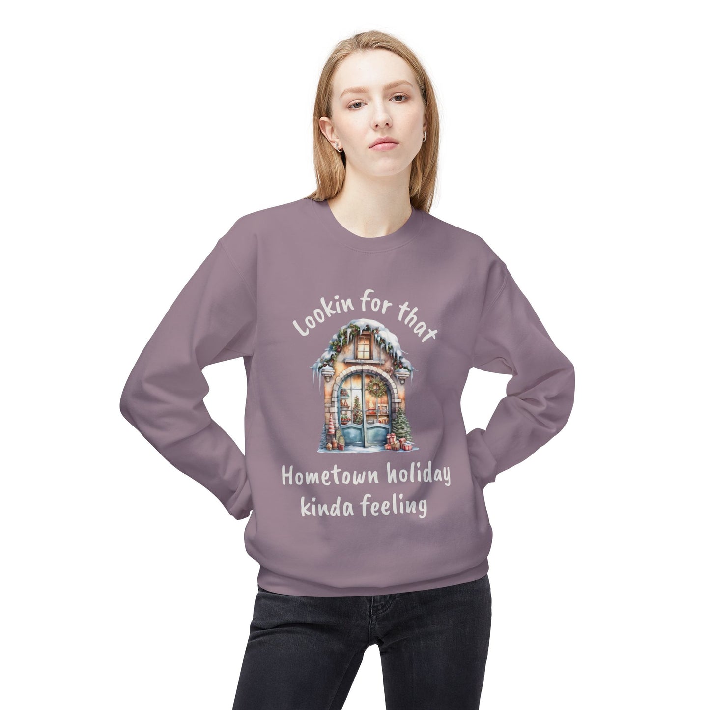 Hometown holiday kinda feeling Sweatshirt | Cozy Christmas movie cottage design
