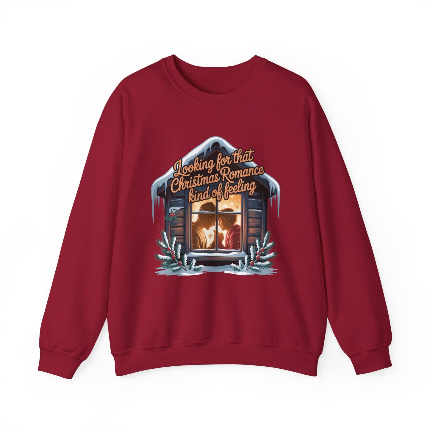 Looking for that Christmas Romance Kind of Feeling sweatshirt