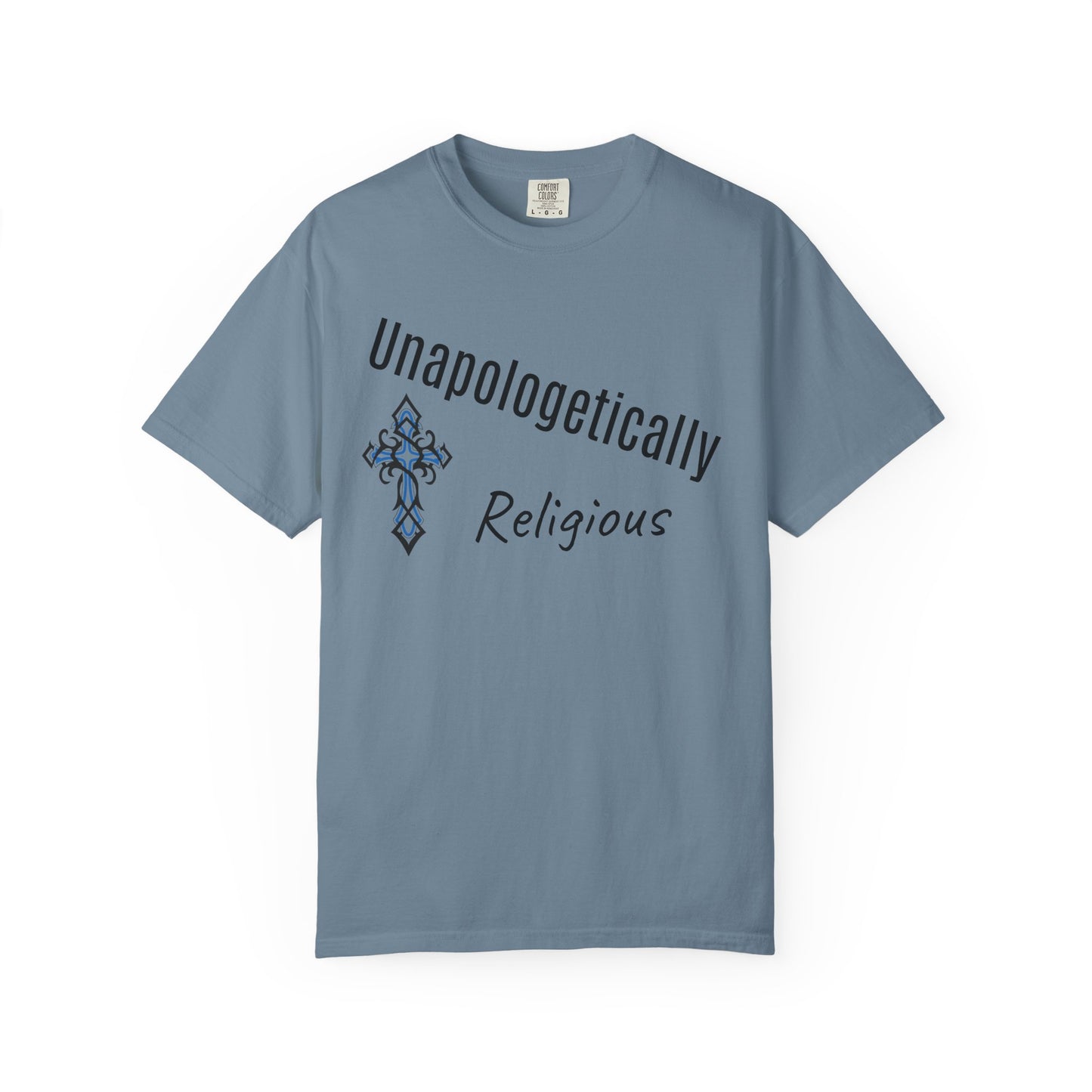 Unapologetically Religious T-Shirt, Faith-Based Tee, Spiritual Wear, Christian Apparel, Gift for Believers, Inspirational Clothing