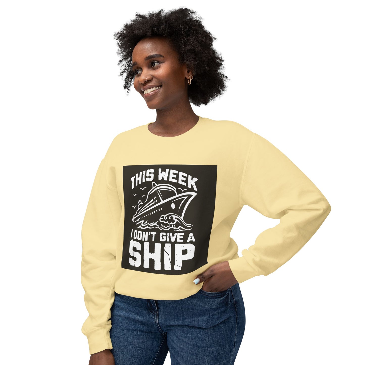 This Week I Don’t Give a Ship Unisex Lightweight Crewneck Sweatshirt - Nautical Humor