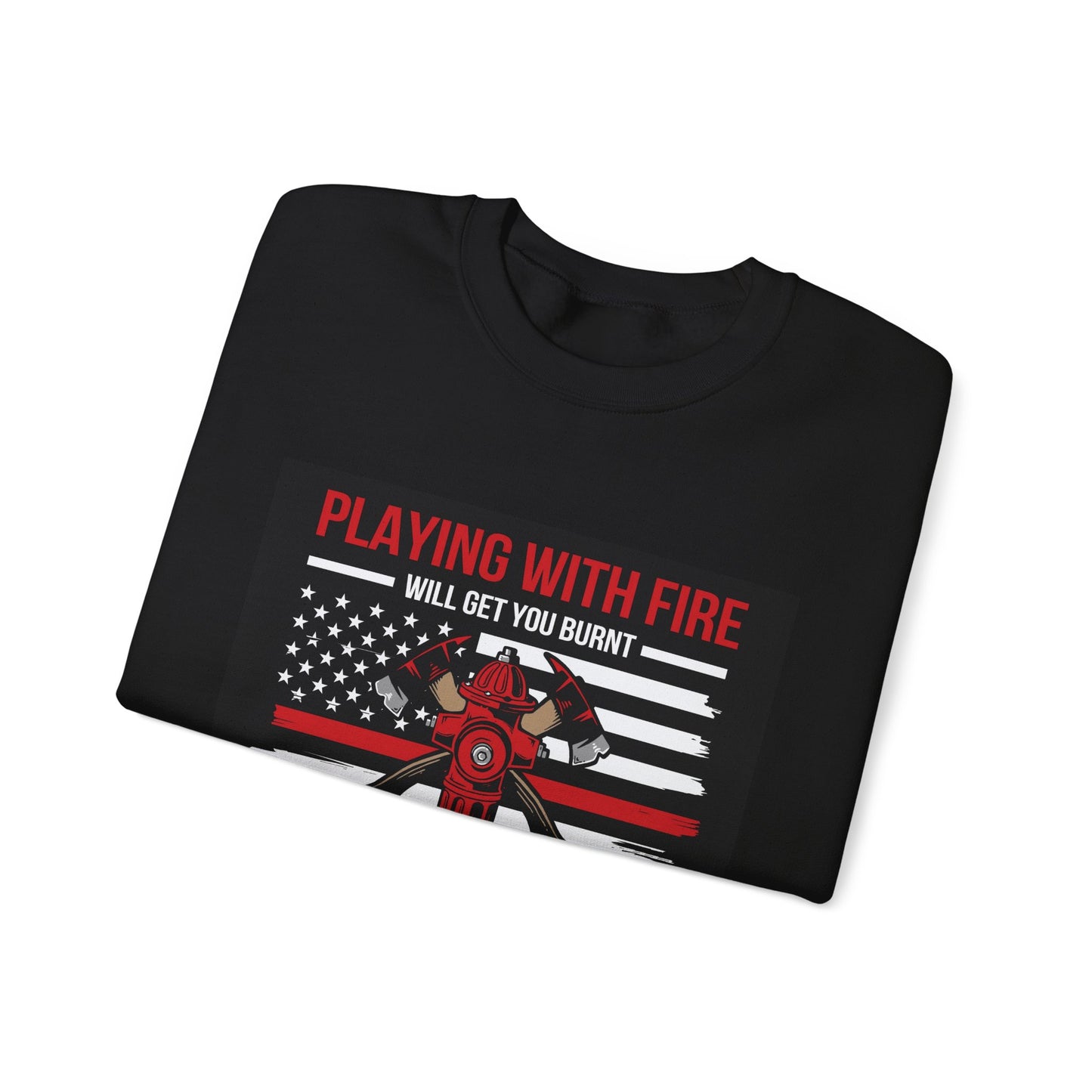 Firefighter Humor Crewneck Sweatshirt - "Playing with Fire" Design