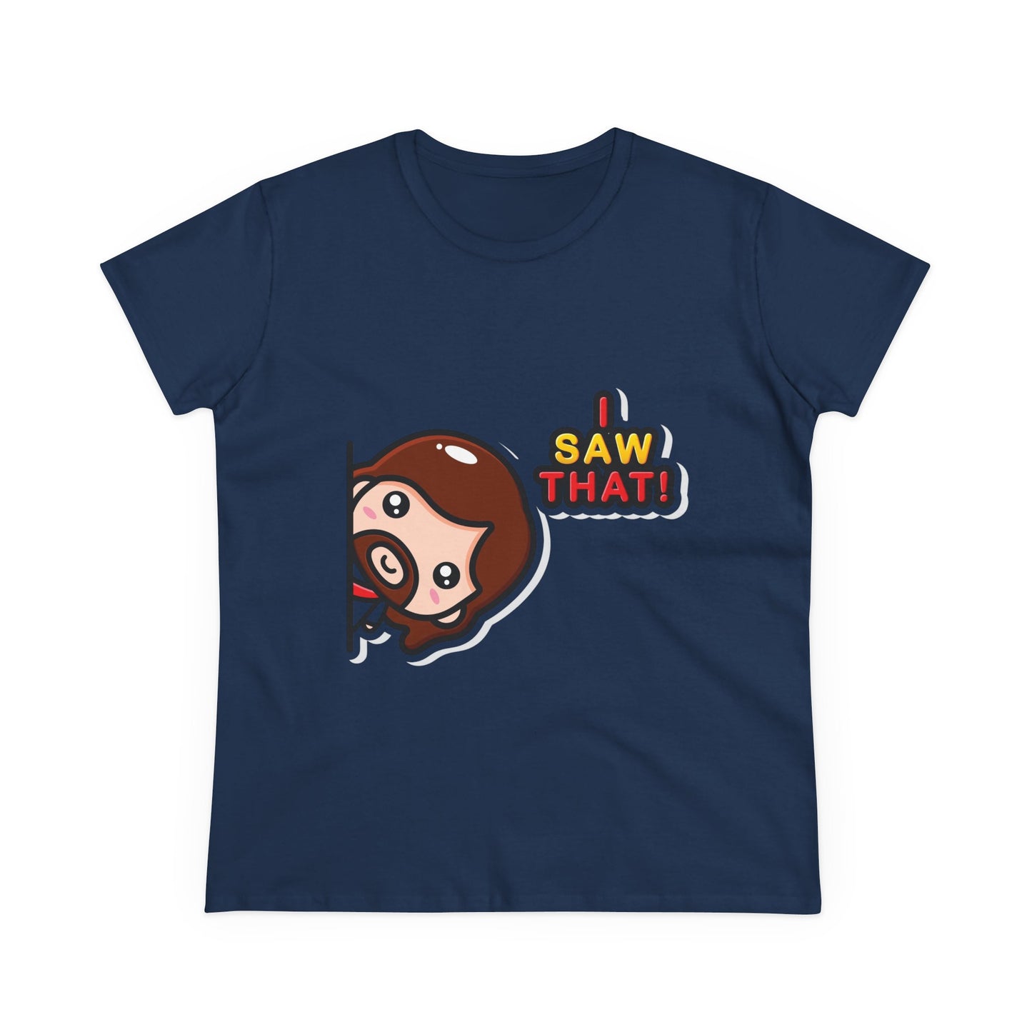 Funny Women’s Cotton Tee - 'I Saw That!' Graphic T-Shirt