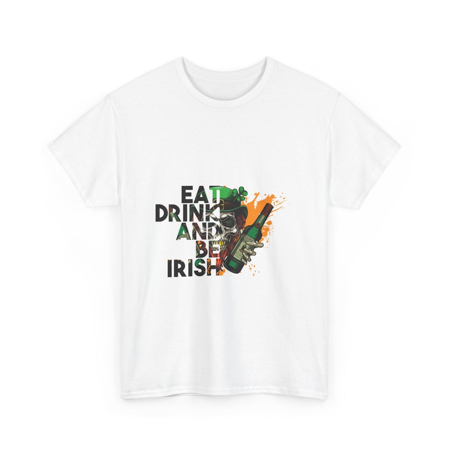 Eat Drink and Be Irish Unisex Heavy Cotton Tee - Perfect St. Patrick's Day Shirt