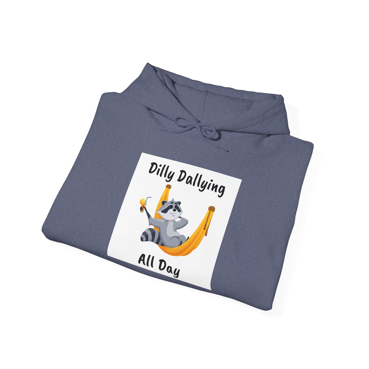 Dilly Dallying Unisex Hoodie - Cozy Hooded Sweatshirt for Relaxation