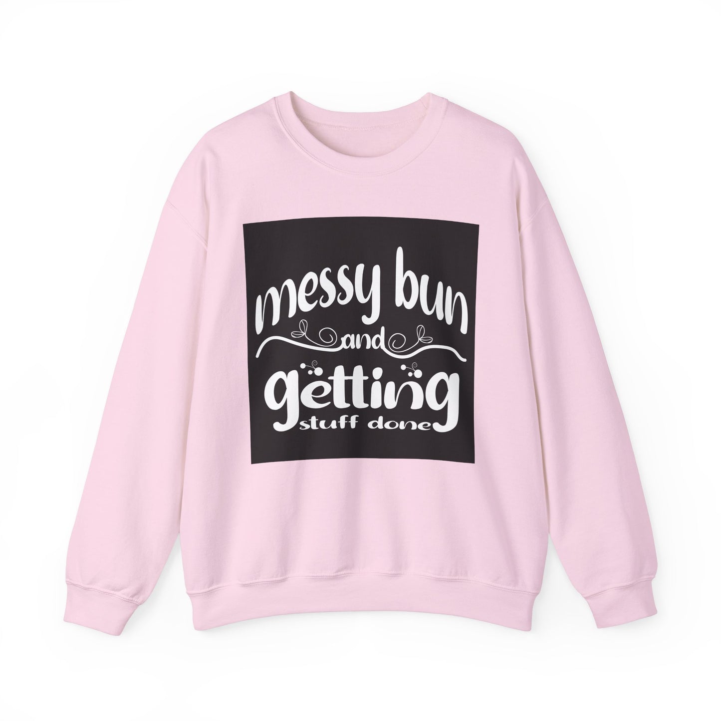 Messy Bun Crewneck Sweatshirt - Get Stuff Done