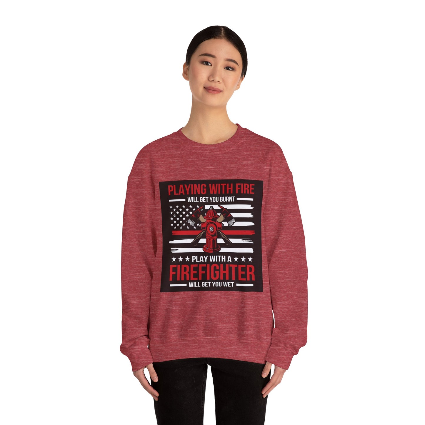 Firefighter Humor Crewneck Sweatshirt - "Playing with Fire" Design