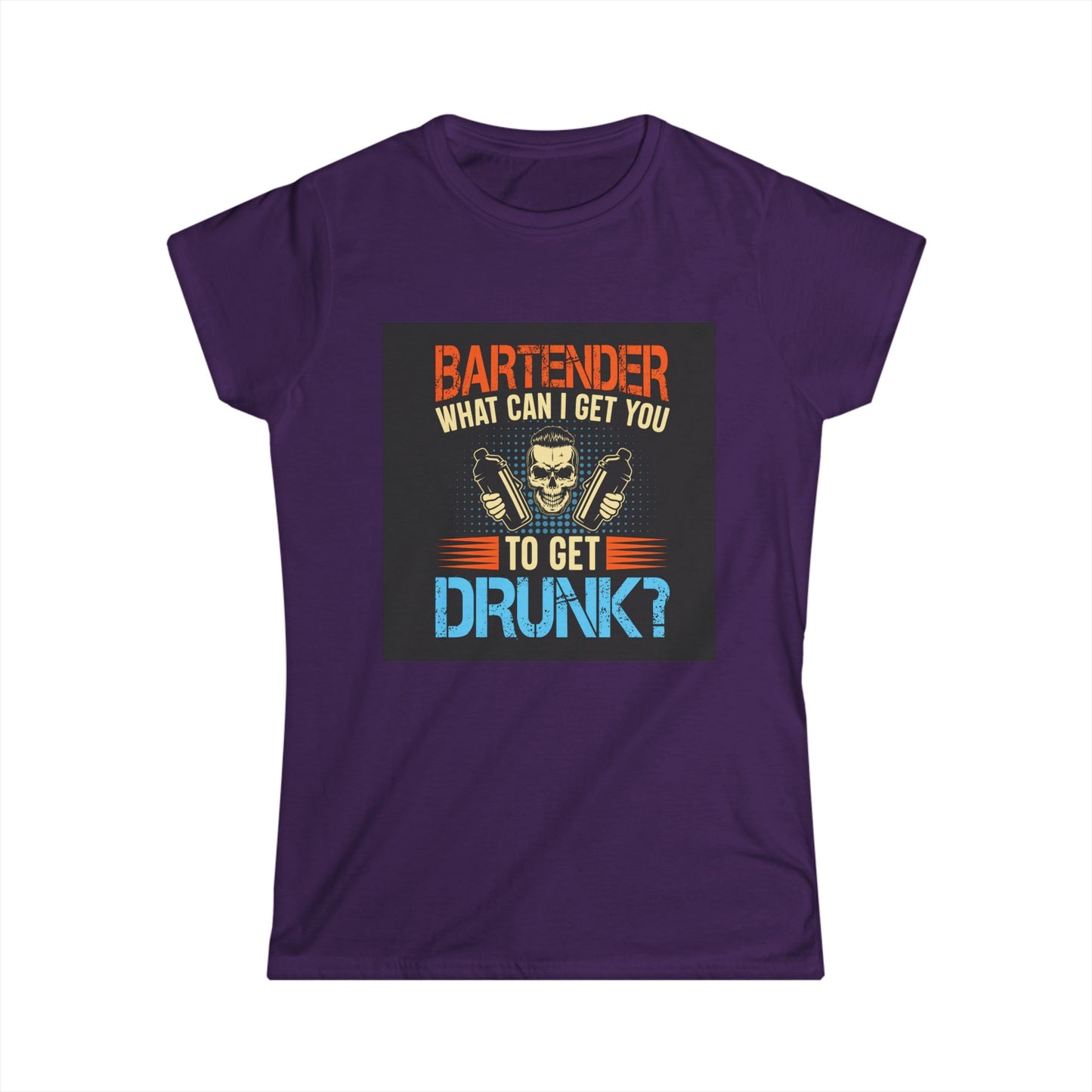 Bartender Funny Quote Women's Softstyle Tee - Great for Parties, Birthdays, Gifts for Bartenders, Pub Crawl, Drinking Events
