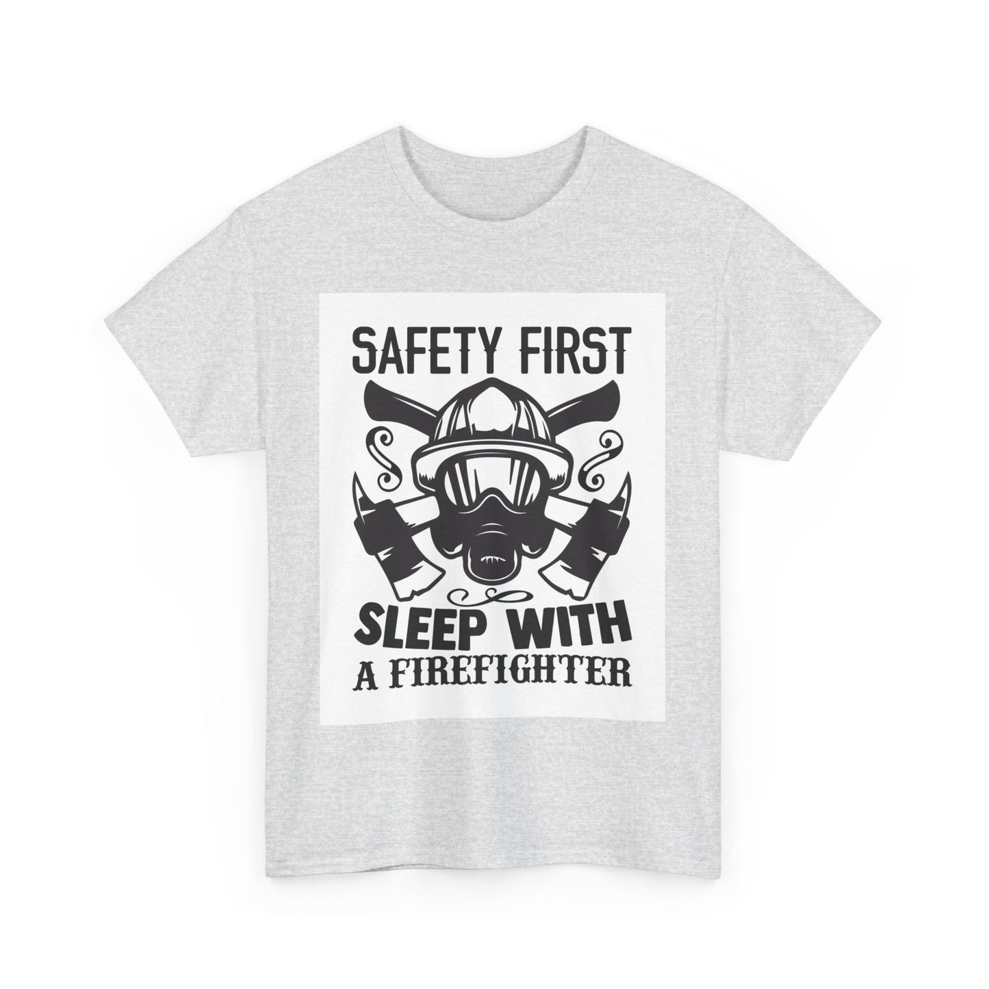 Safety First Firefighter Unisex Heavy Cotton Tee