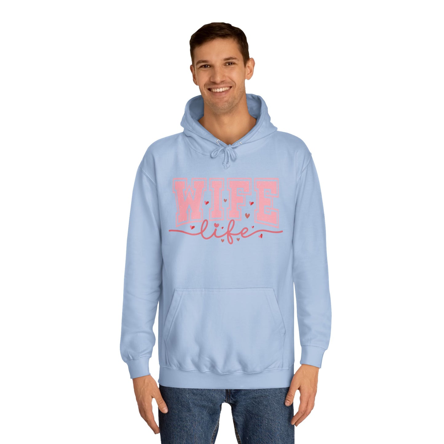 Wife Life Unisex College Hoodie - Cozy and Stylish Everyday Wear