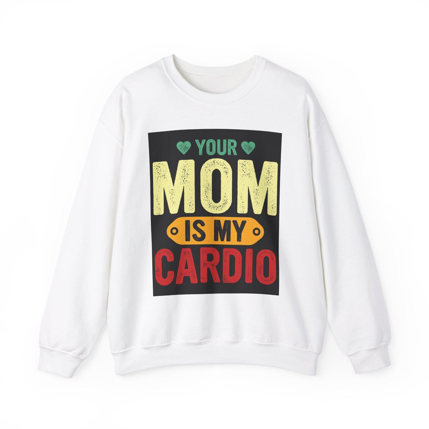 Your Mom Is My Cardio Sweatshirt - Fun Unisex Heavy Blend™ Crewneck for Fitness Enthusiasts