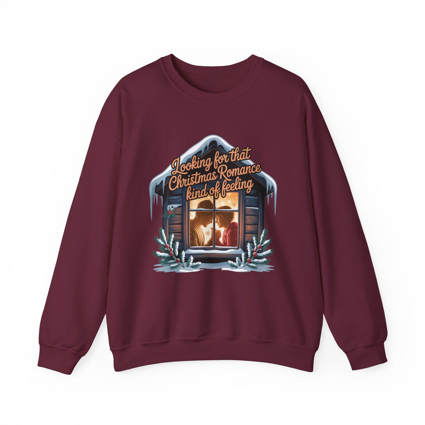 Looking for that Christmas Romance Kind of Feeling sweatshirt