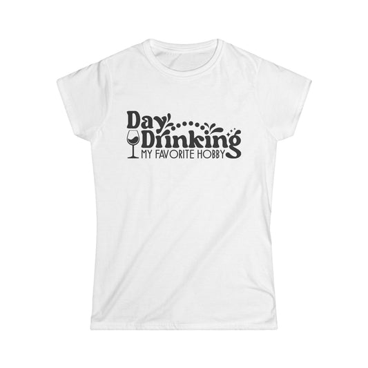 Day Drinking Women's Softstyle Tee - Fun Hobby T-Shirt for Casual Outings & Gatherings