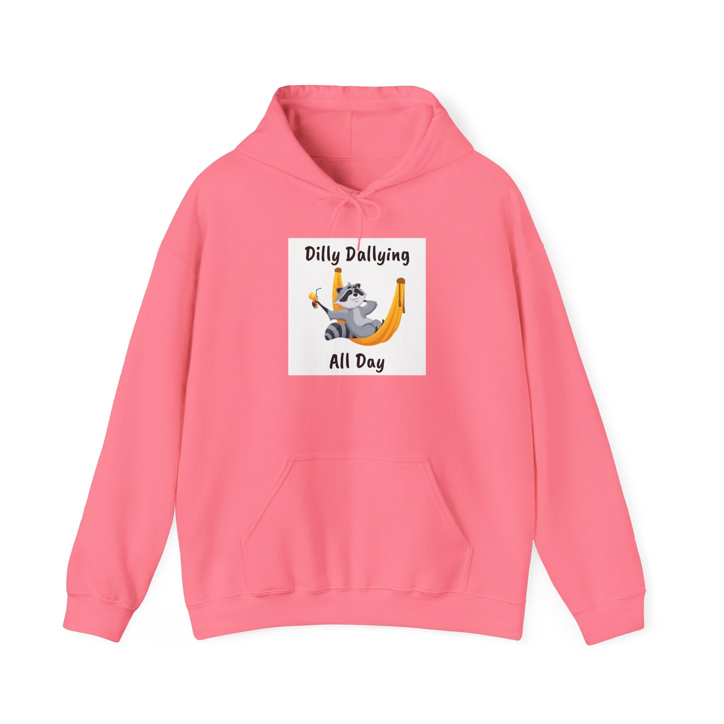 Dilly Dallying Unisex Hoodie - Cozy Hooded Sweatshirt for Relaxation