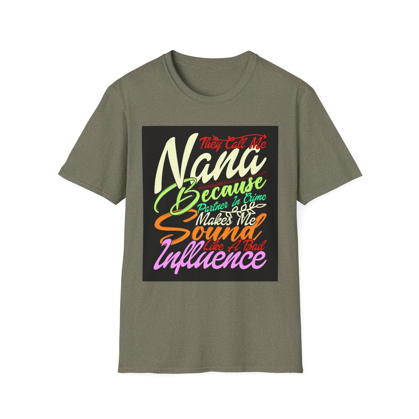 Nana Bad Influence Unisex Softstyle T-Shirt - Fun Gift for Grandparents