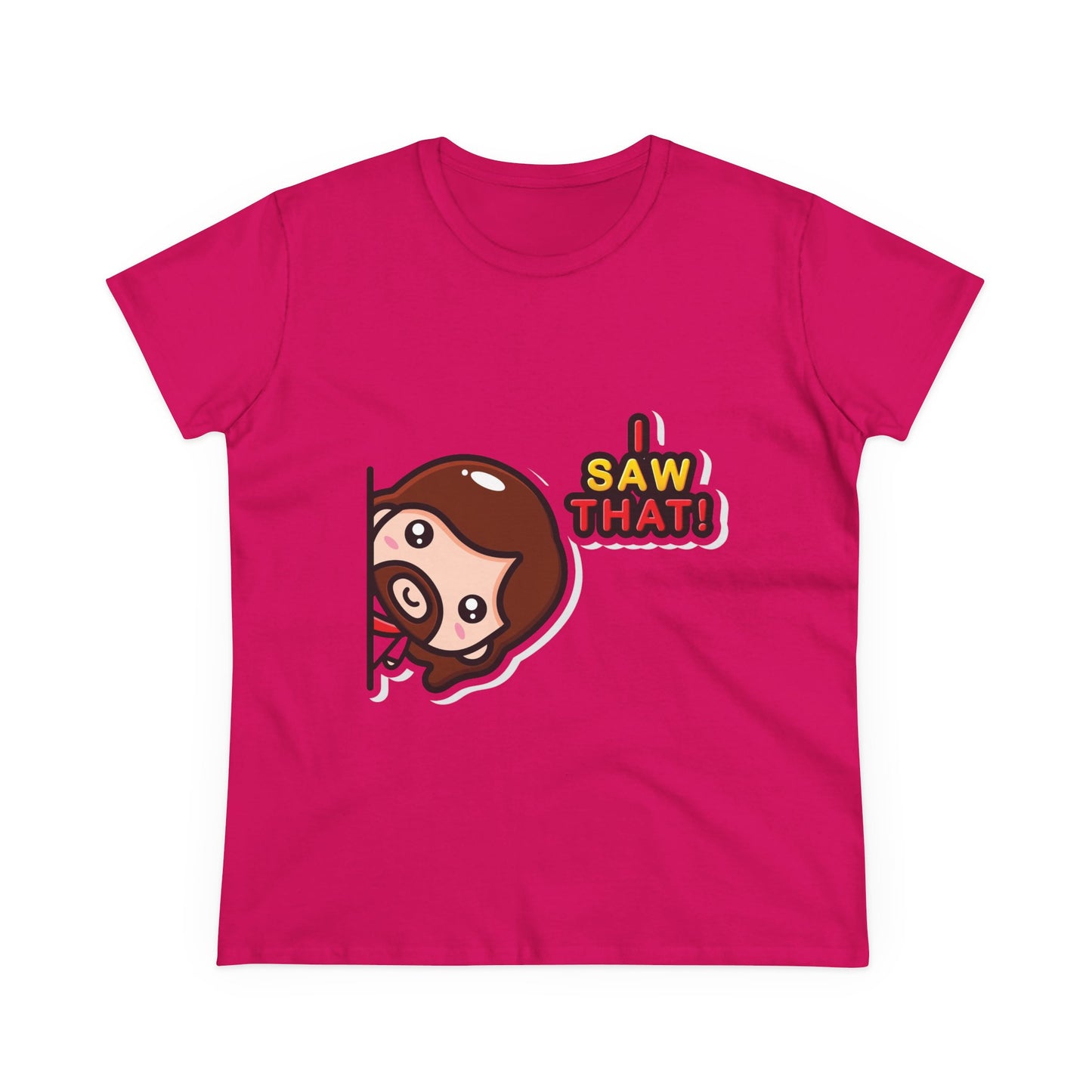Funny Women’s Cotton Tee - 'I Saw That!' Graphic T-Shirt