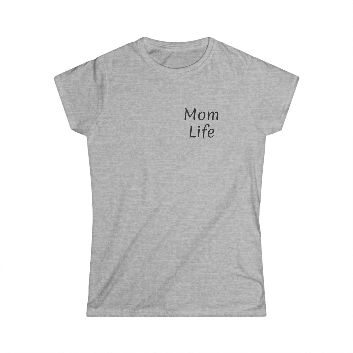 Mom Life Women's Softstyle Tee - Cute Graphic Tee for Mothers