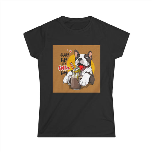 Every Day is a Coffee Day Women's Tee - Cute Dog Graphic T-Shirt