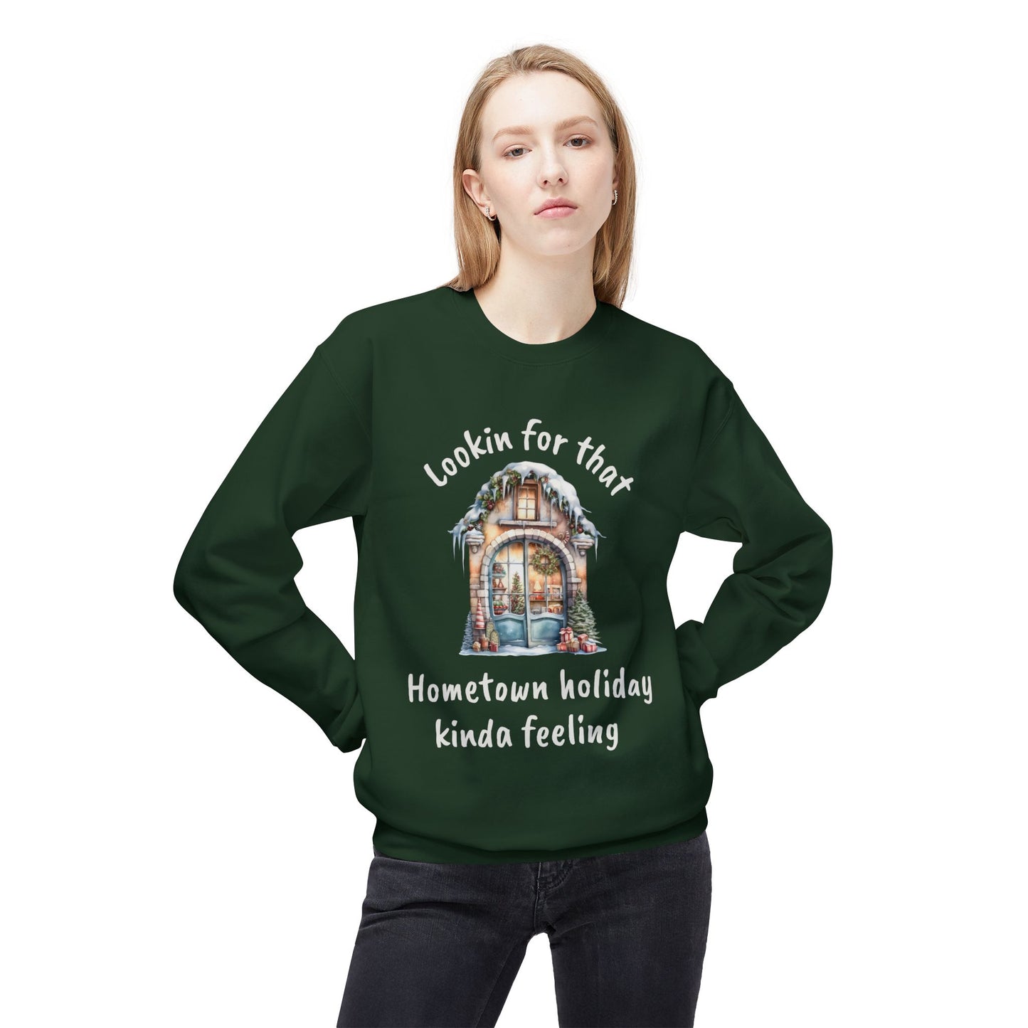 Hometown holiday kinda feeling Sweatshirt | Cozy Christmas movie cottage design