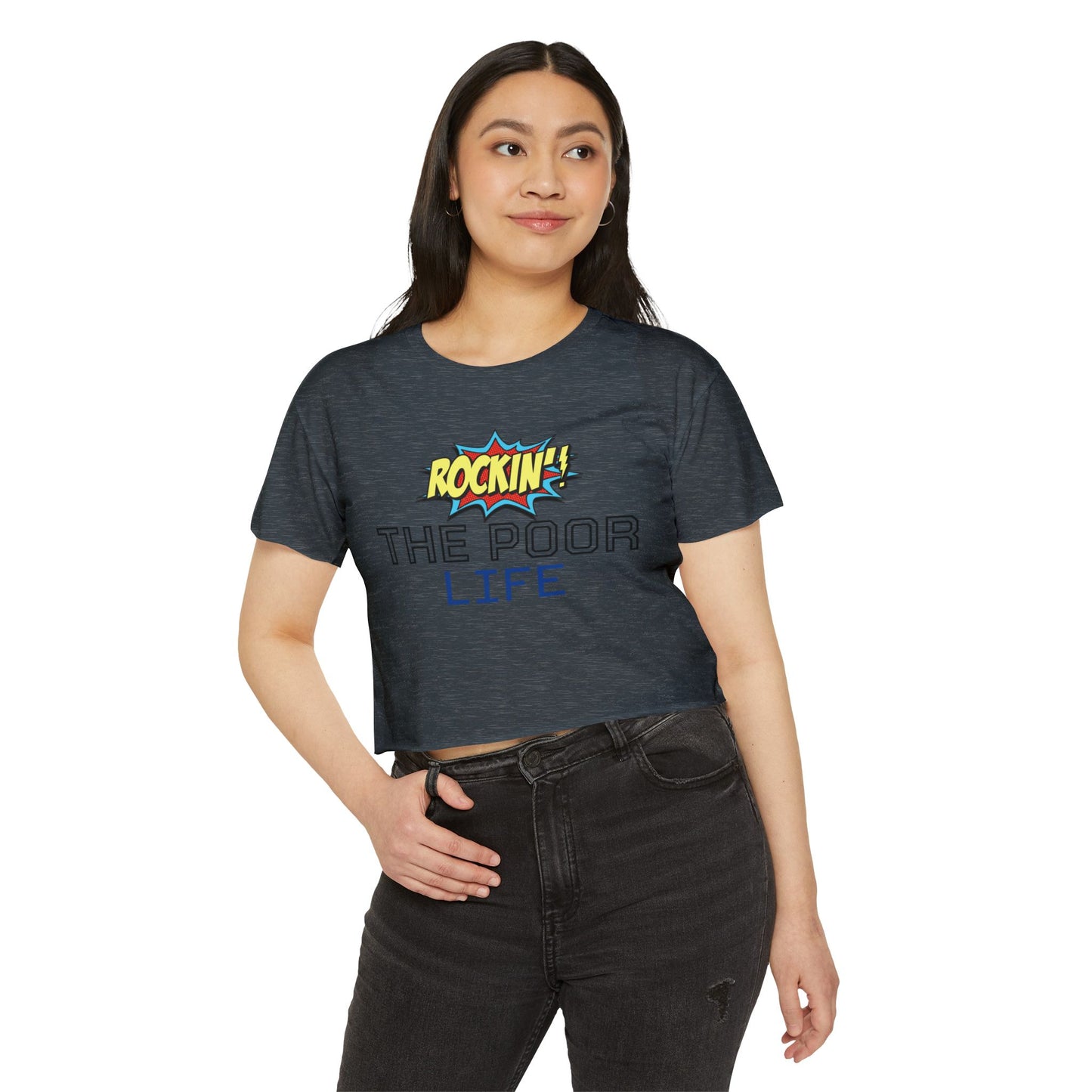 Rockin' The Poor Life Women's Festival Crop Top | Fun Summer Outfit, Music Festival Attire, Casual Wear, Cute Graphic Tee