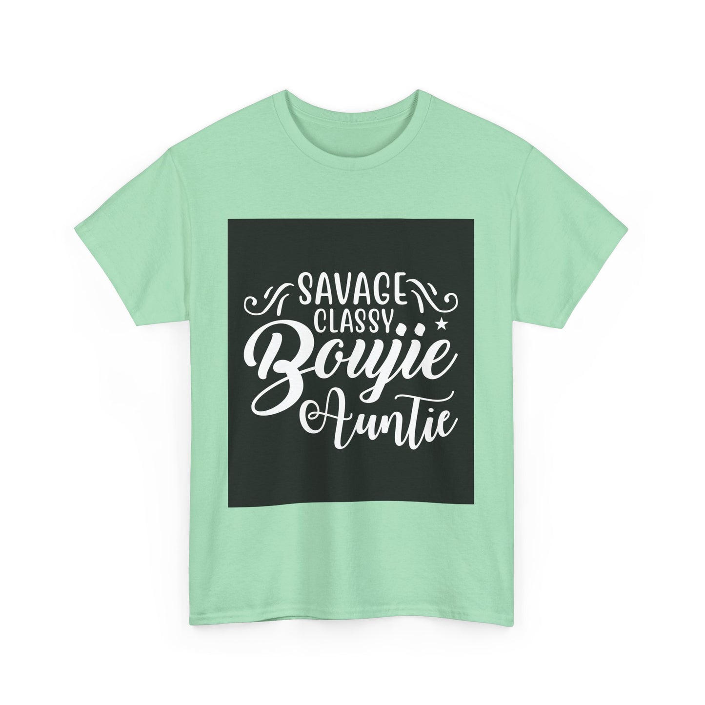 Savage Classy Boujie Auntie Unisex Heavy Cotton Tee