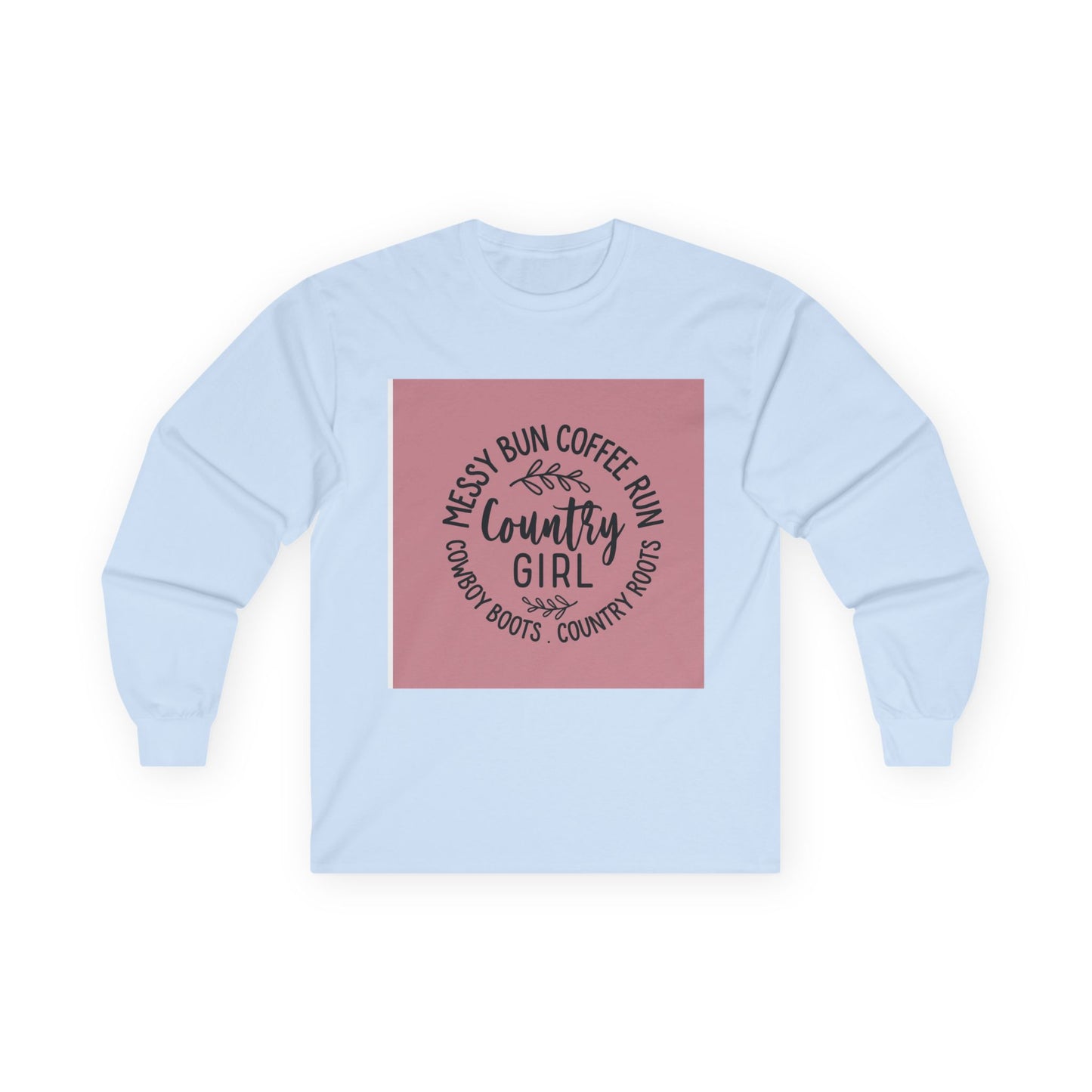 Country Girl Long Sleeve Tee - Messy Bun Coffee Fun