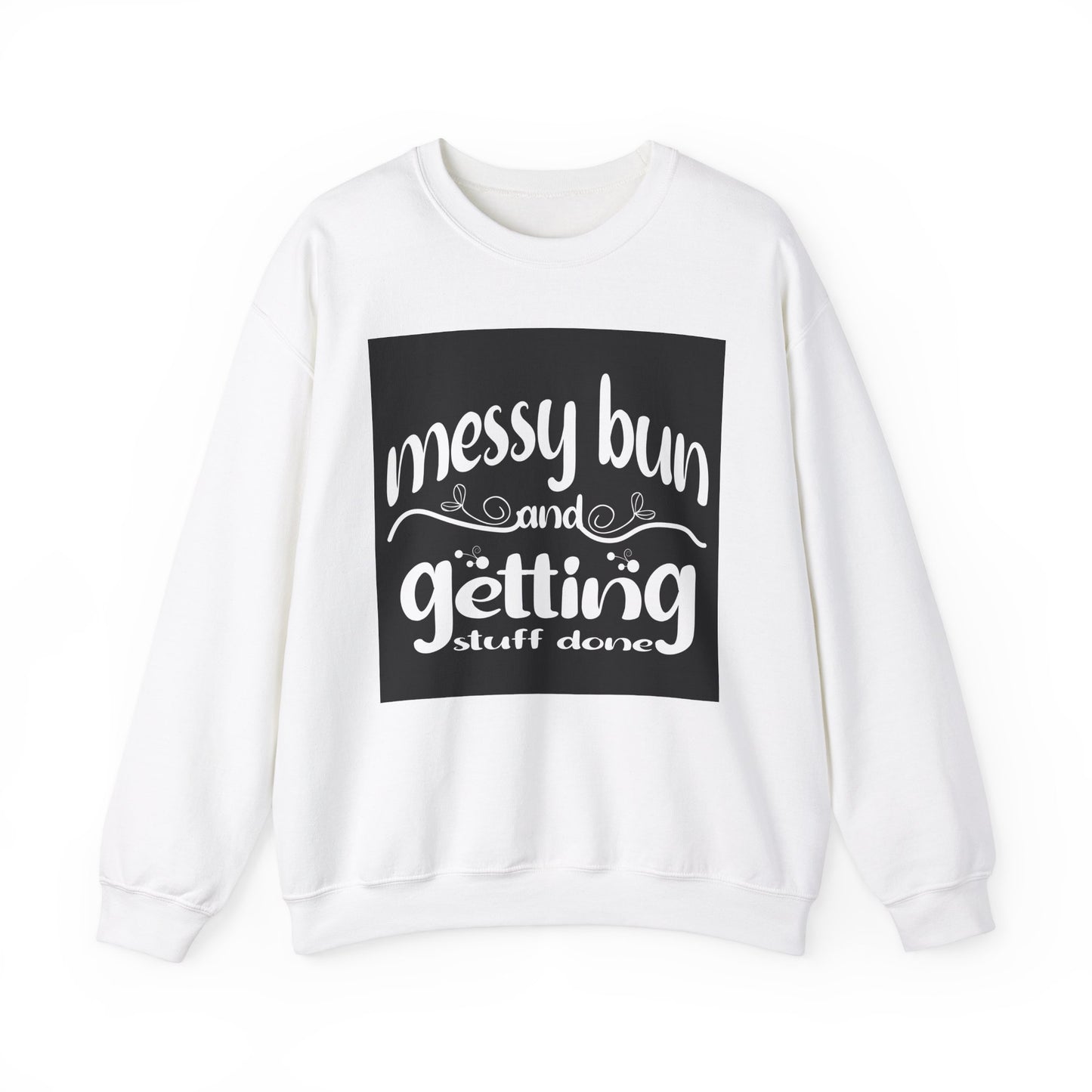 Messy Bun Crewneck Sweatshirt - Get Stuff Done