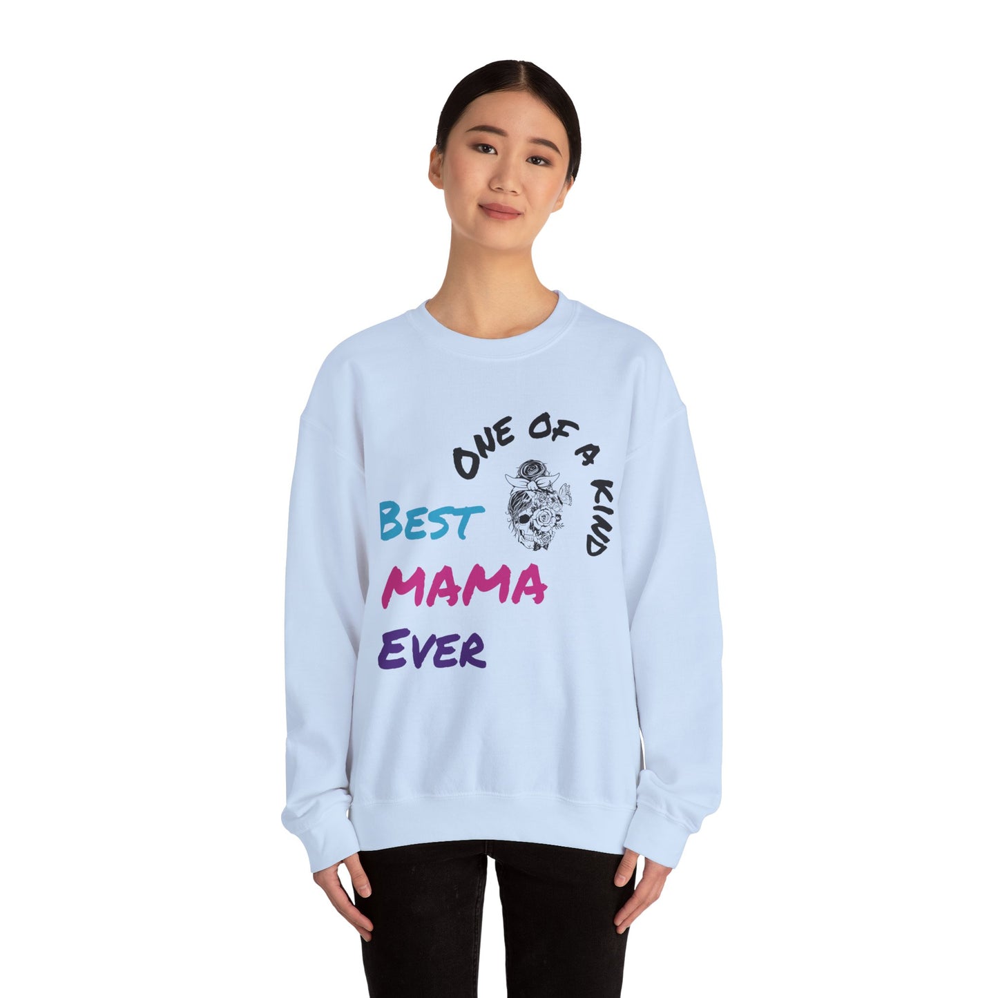 Best Mama Ever Crewneck Sweatshirt - One of a Kind Gift for Moms
