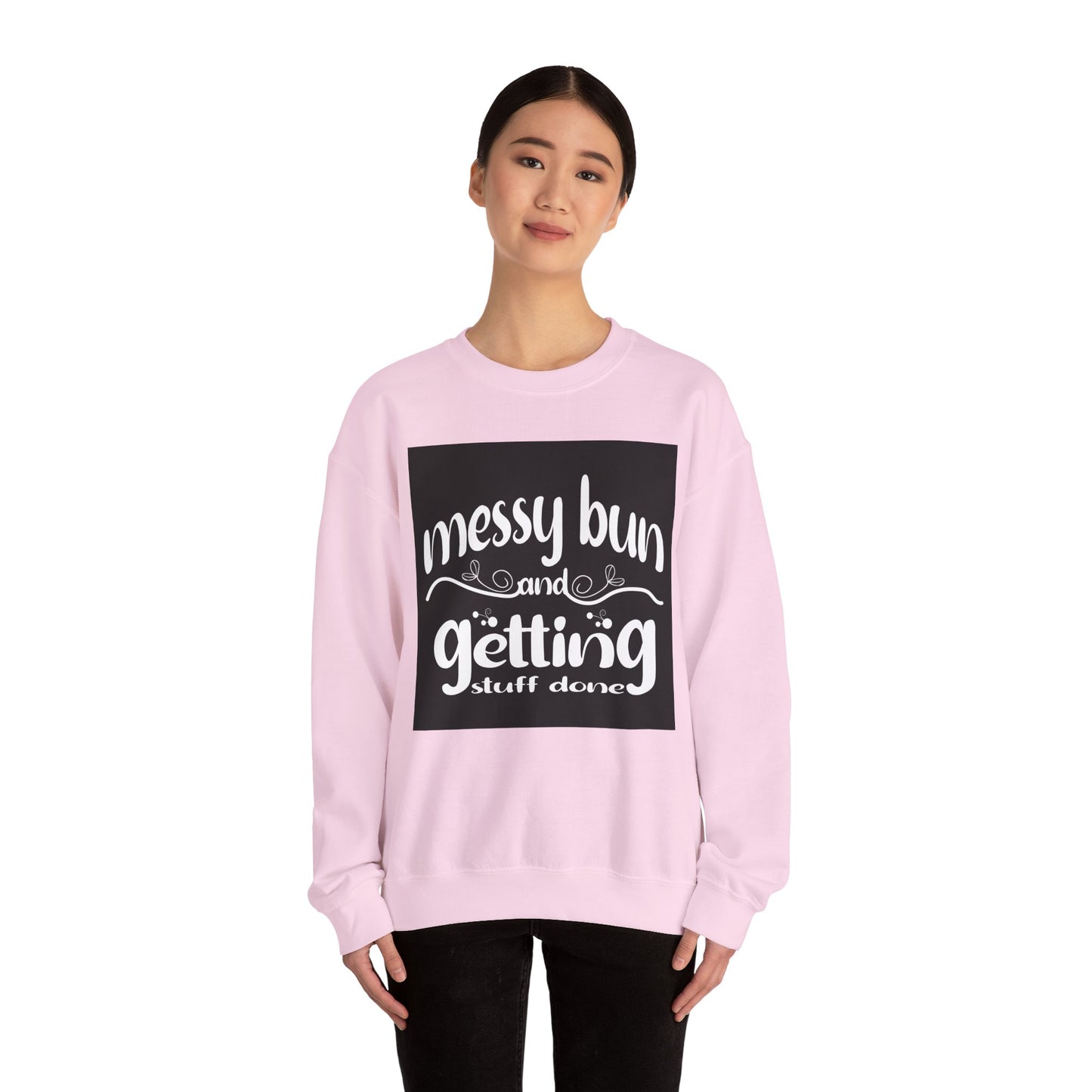 Messy Bun Crewneck Sweatshirt - Get Stuff Done