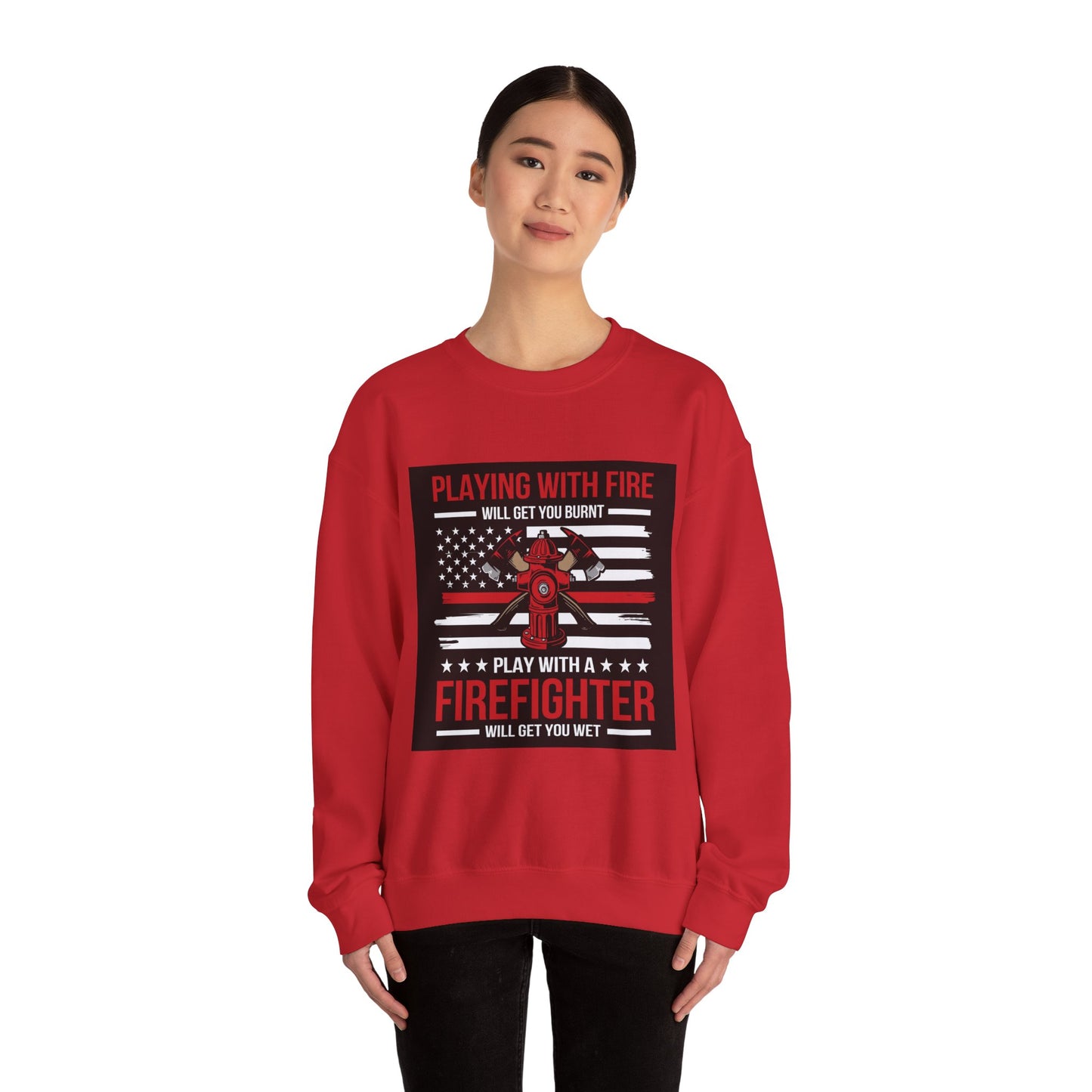 Firefighter Humor Crewneck Sweatshirt - "Playing with Fire" Design