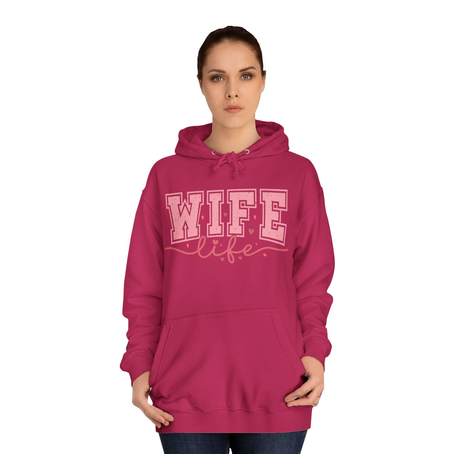 Wife Life Unisex College Hoodie - Cozy and Stylish Everyday Wear