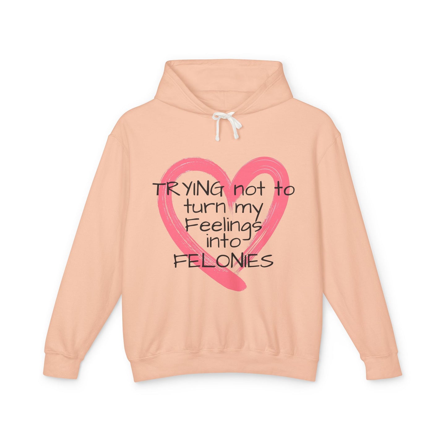 Heartfelt Humor Hoodie - "Trying Not to Turn My Feelings into Felonies" - Perfect for Gifts, Casual Wear, Funny Apparel, Unique [...]