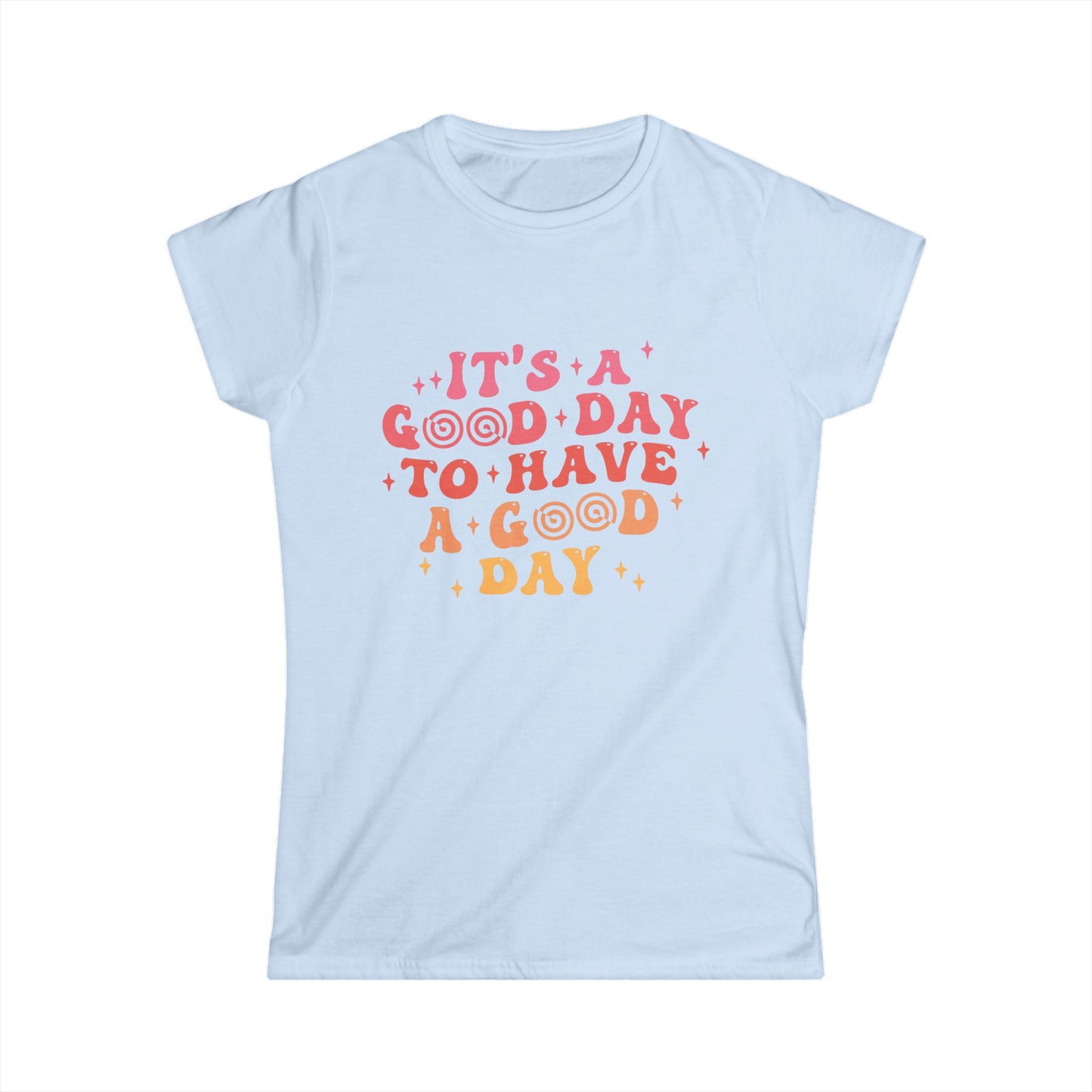 Positive Vibes Women's Softstyle Tee - "It's a Good Day" Motivational Tee