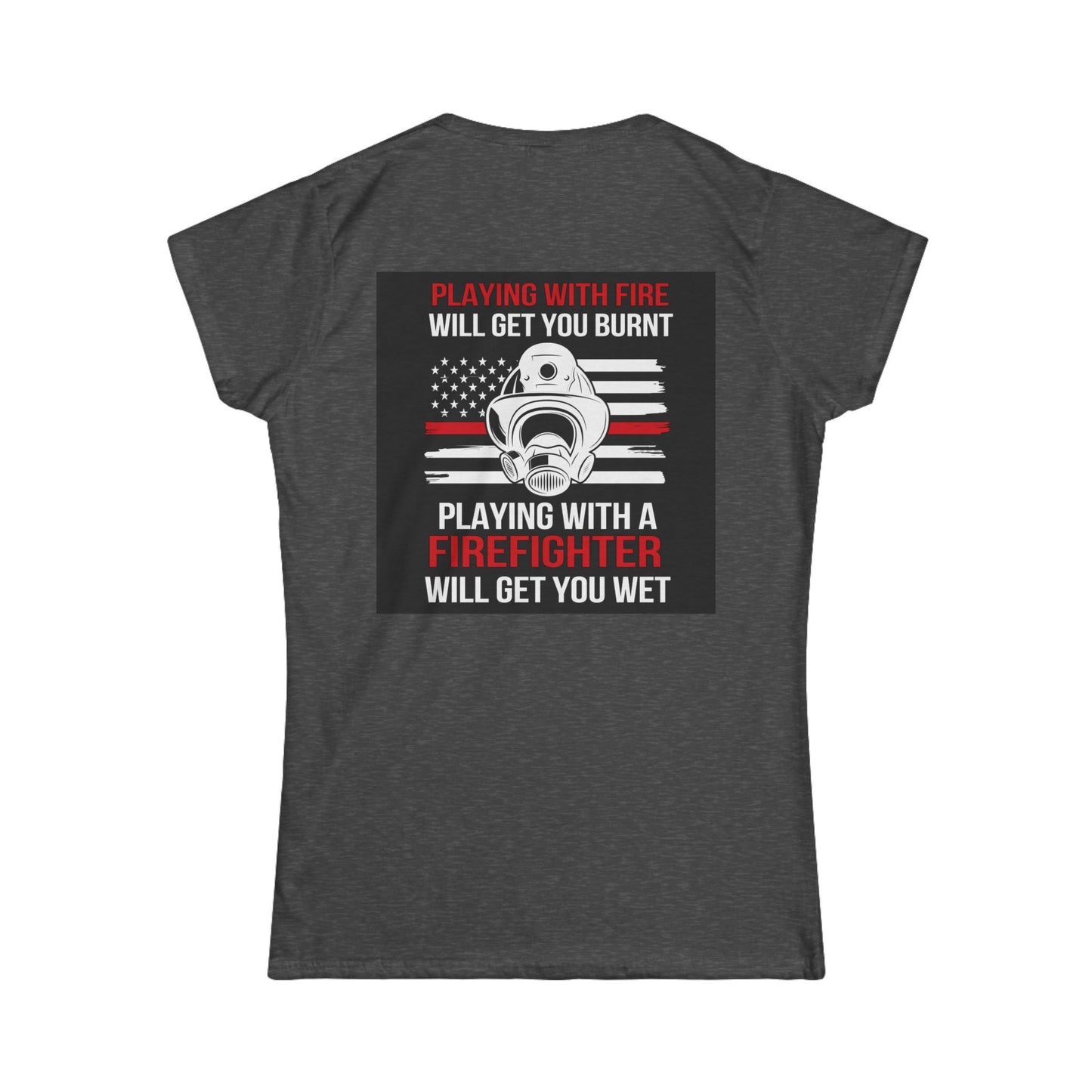 Women's Firefighter Tee | Inspired Apparel for Her | Perfect Gift for Firefighting Moms & Wives | Bold Statement Shirt
