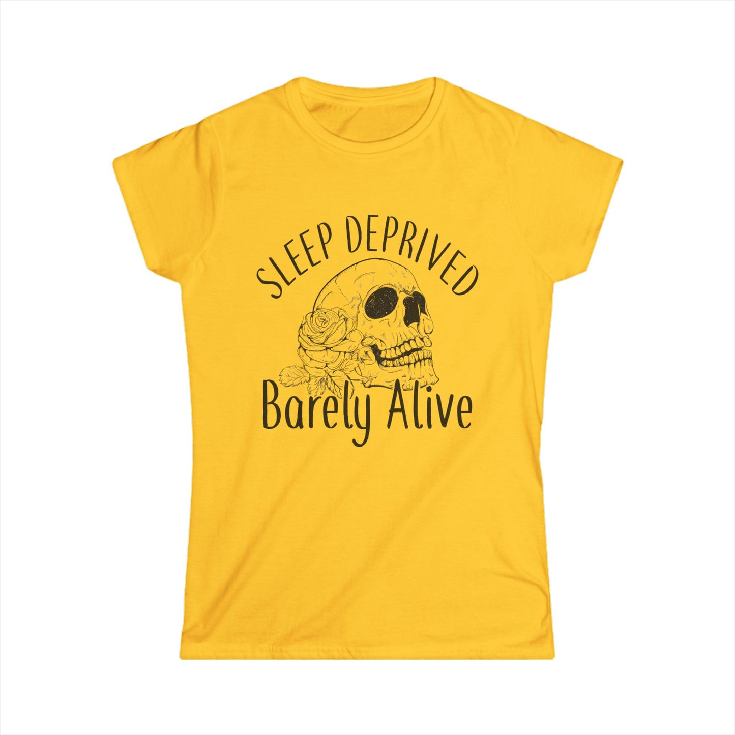 Sleep Deprived Women's Softstyle Tee – 'Barely Alive' Design