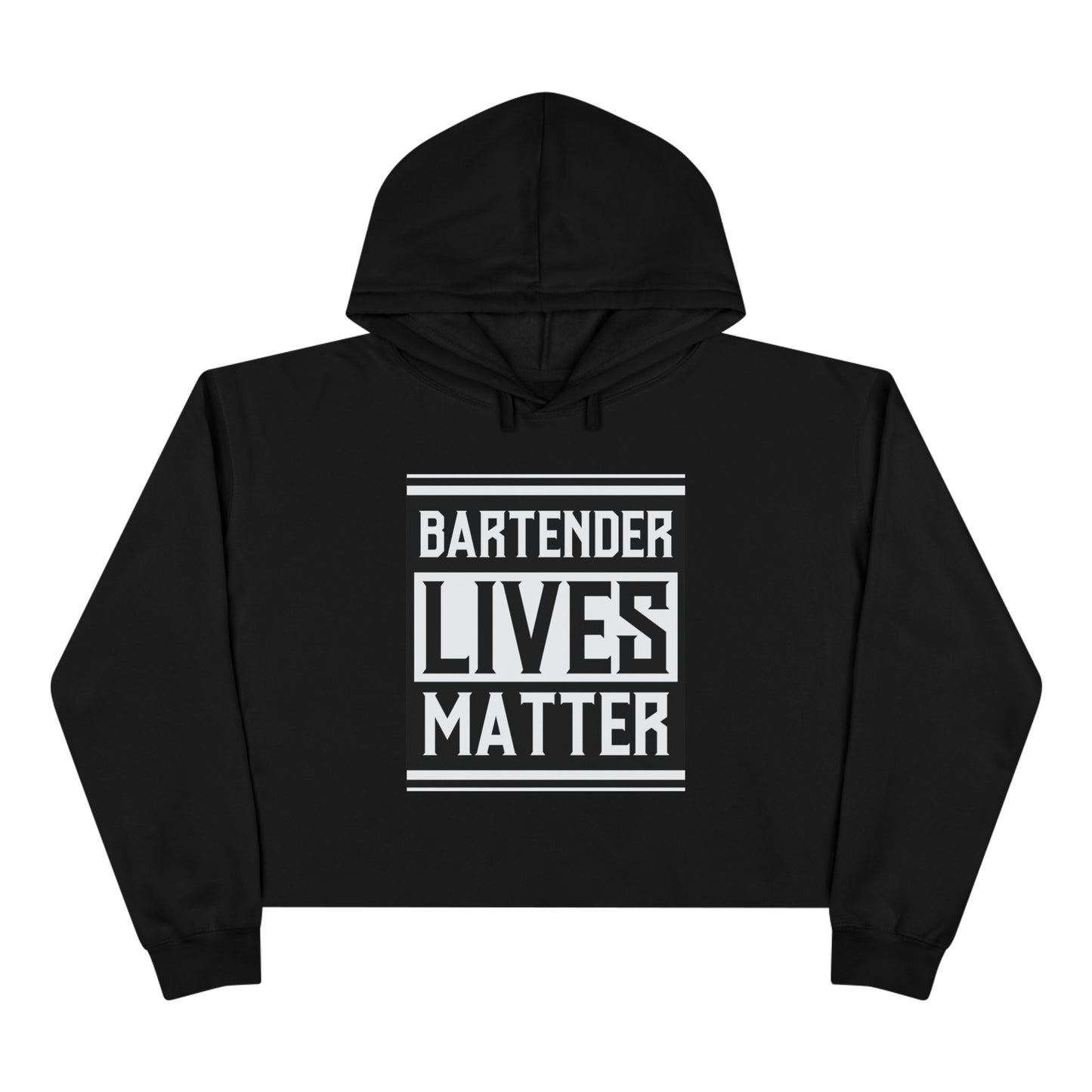 Bartender Lives Matter Crop Hoodie - Support Your Local Bartender