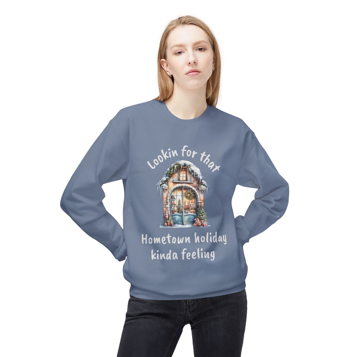 Hometown holiday kinda feeling Sweatshirt | Cozy Christmas movie cottage design