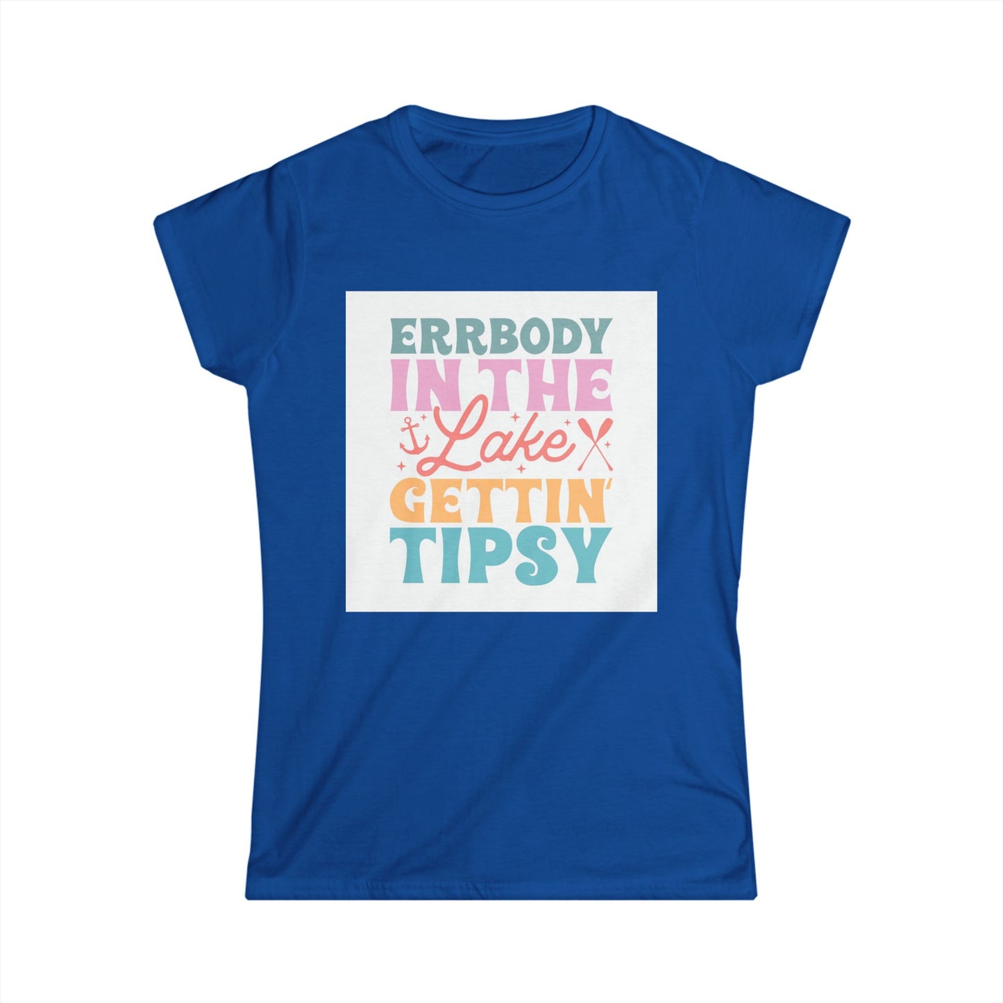 Women&#039;s Softstyle Tee - Errbody in the Lake Getting Tipsy - Perfect Summer Vibes Shirt
