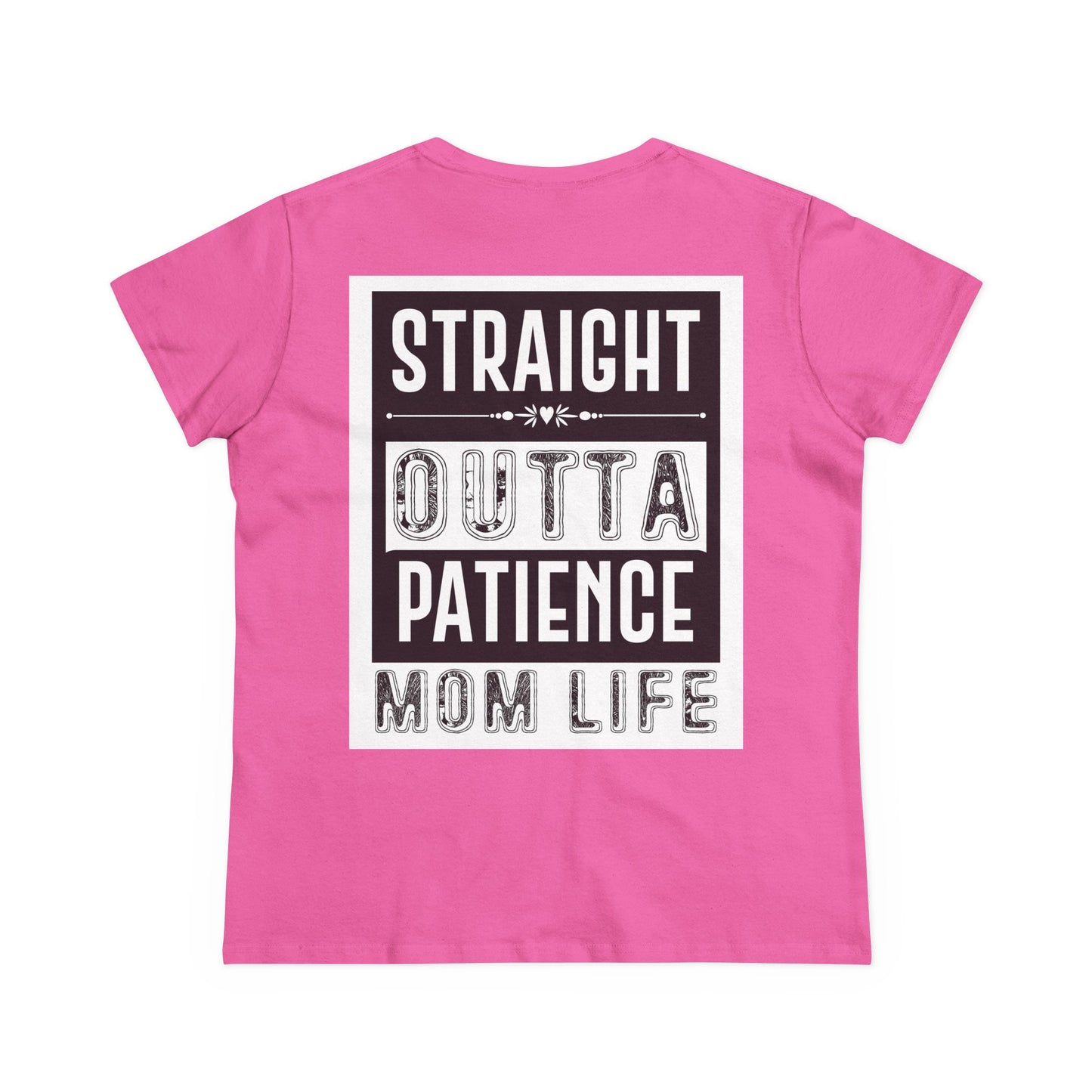 Mom Life Graphic Tee - Straight Outta Patience Design