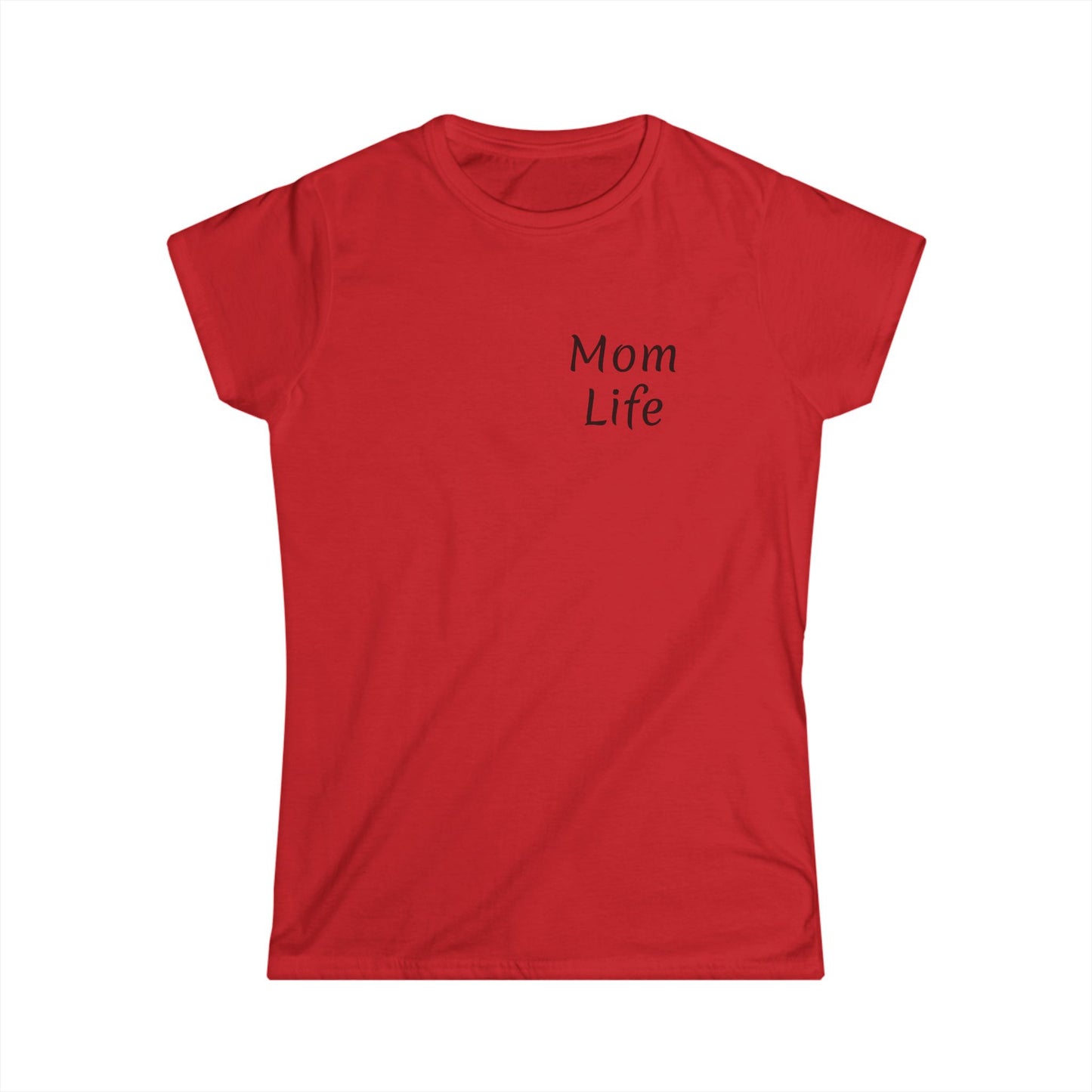 Mom Life Women's Softstyle Tee - Cute Graphic Tee for Mothers