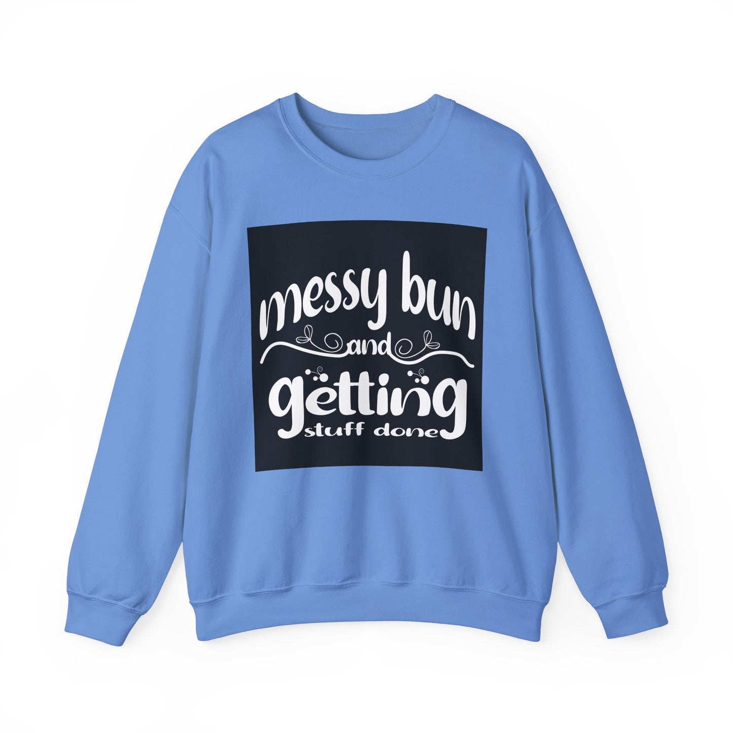 Messy Bun Crewneck Sweatshirt - Get Stuff Done