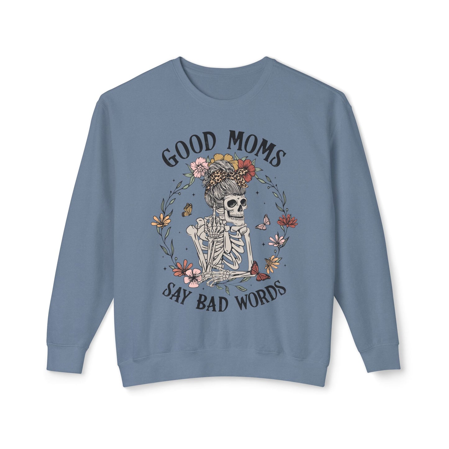 Good Moms Say Bad Words Sweatshirt | Unisex Lightweight Crewneck | Perfect for Moms and Halloween