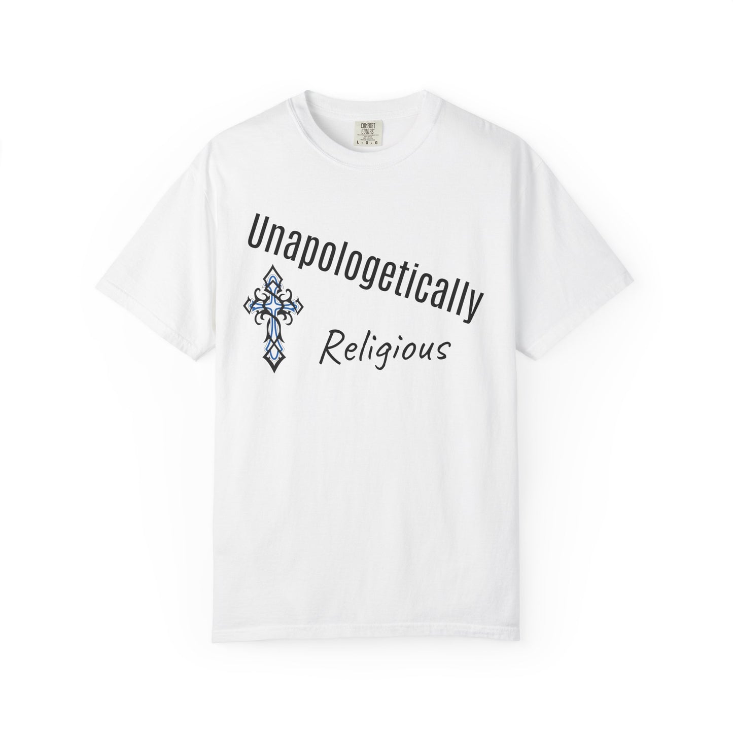 Unapologetically Religious T-Shirt, Faith-Based Tee, Spiritual Wear, Christian Apparel, Gift for Believers, Inspirational Clothing