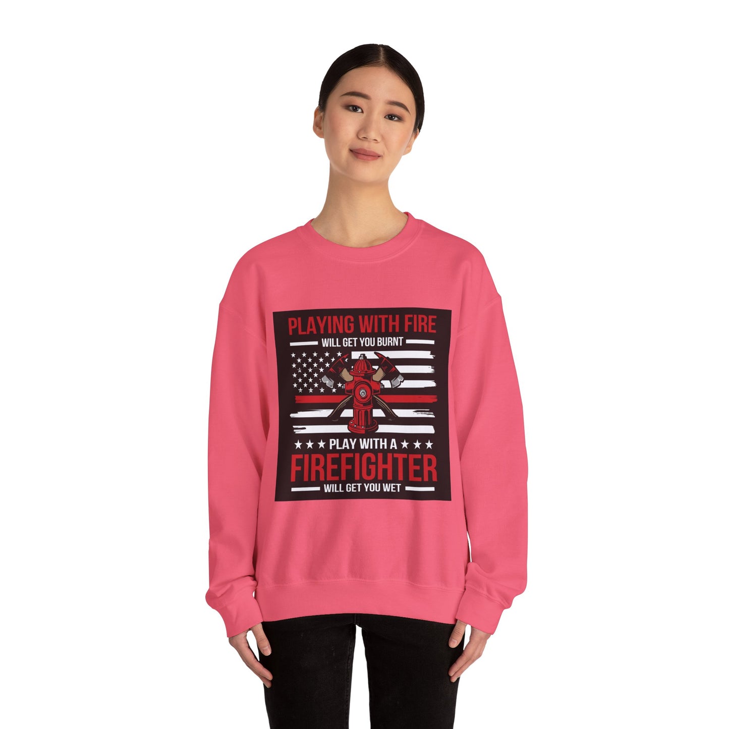 Firefighter Humor Crewneck Sweatshirt - "Playing with Fire" Design