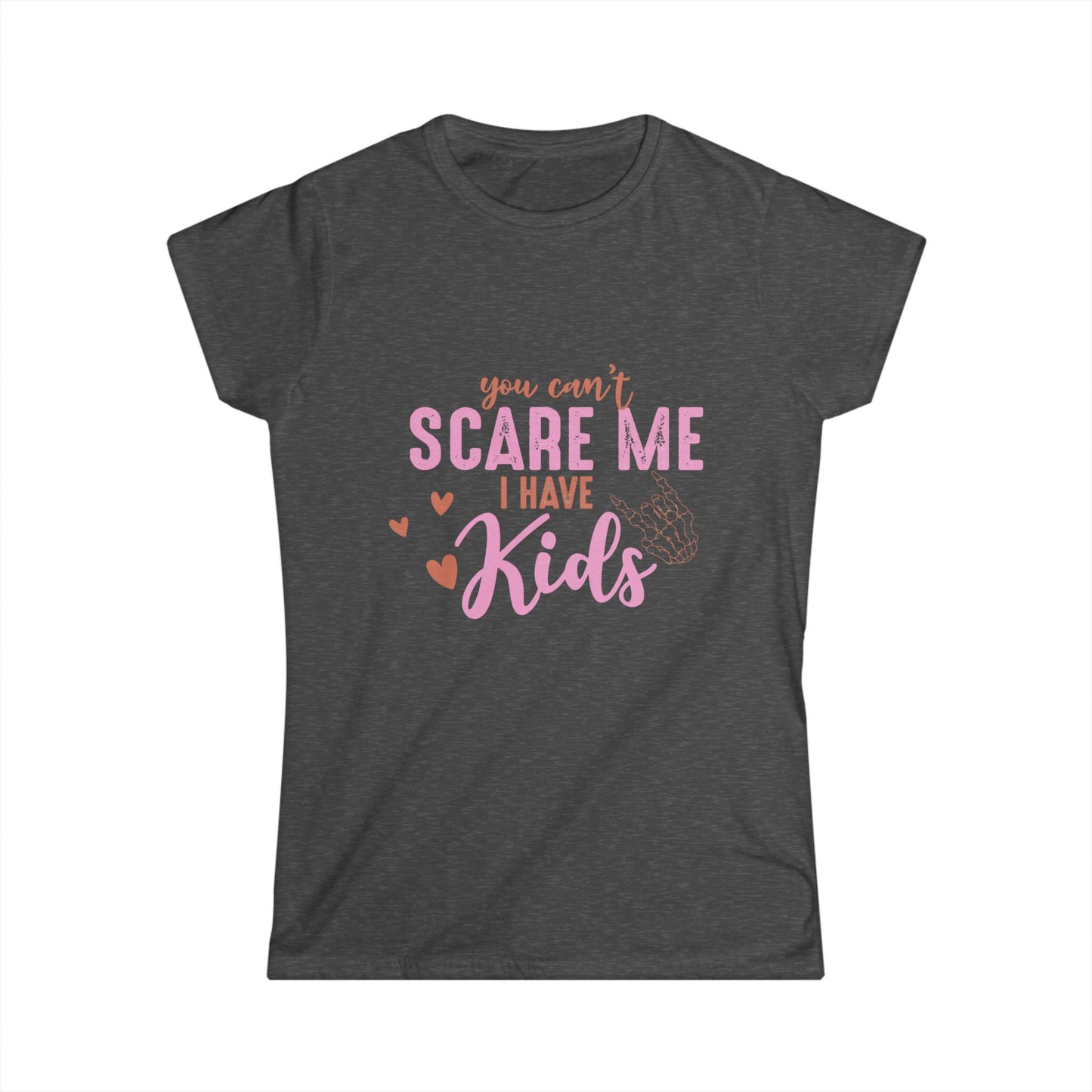 Funny Mom T-Shirt - "You Can't Scare Me, I Have Kids" - Perfect Gift for Moms