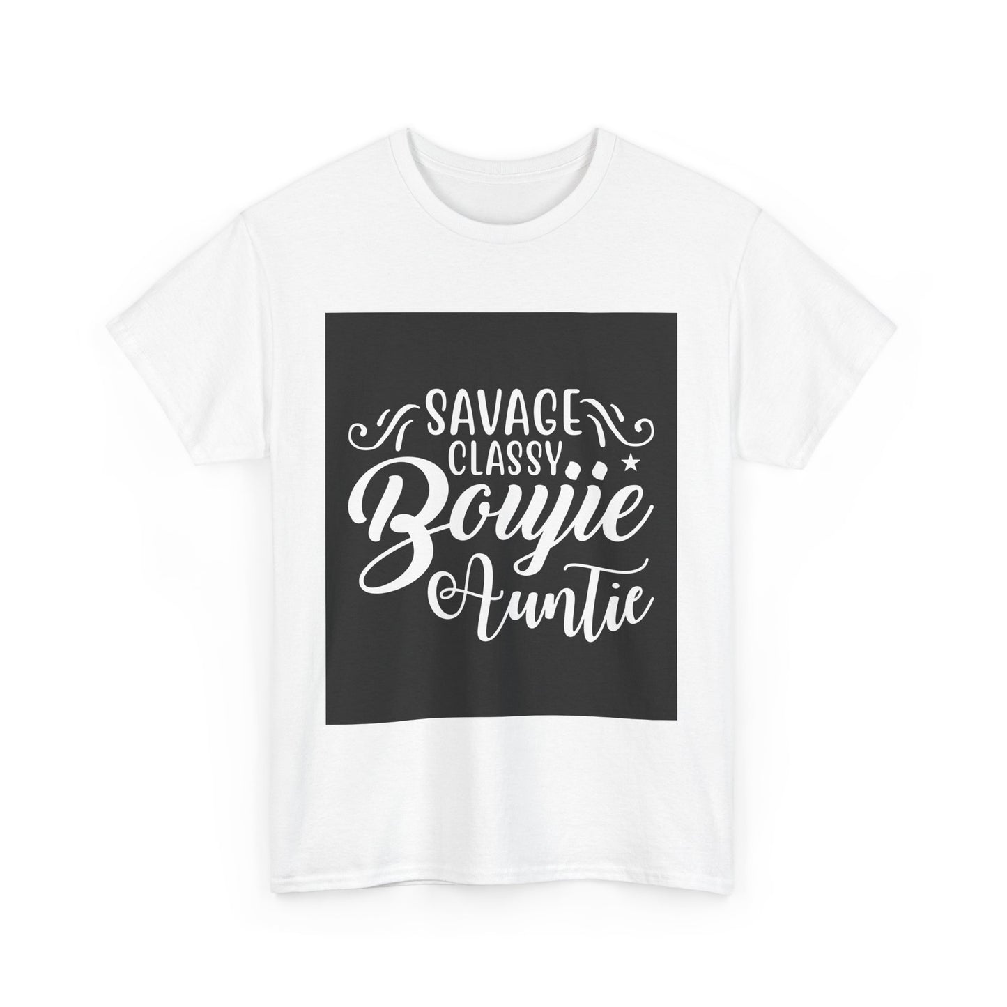 Savage Classy Boujie Auntie Unisex Heavy Cotton Tee