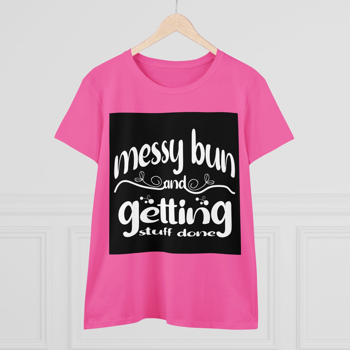 Messy Bun Midweight Cotton Tee - Getting Stuff Done Shirt for Casual Days