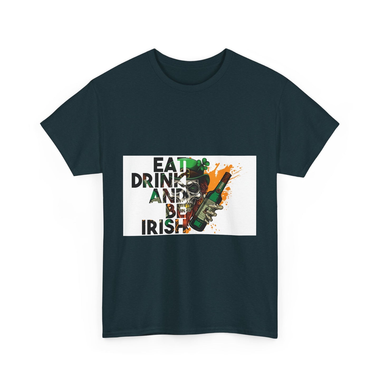 Eat Drink and Be Irish Unisex Heavy Cotton Tee - Perfect St. Patrick's Day Shirt