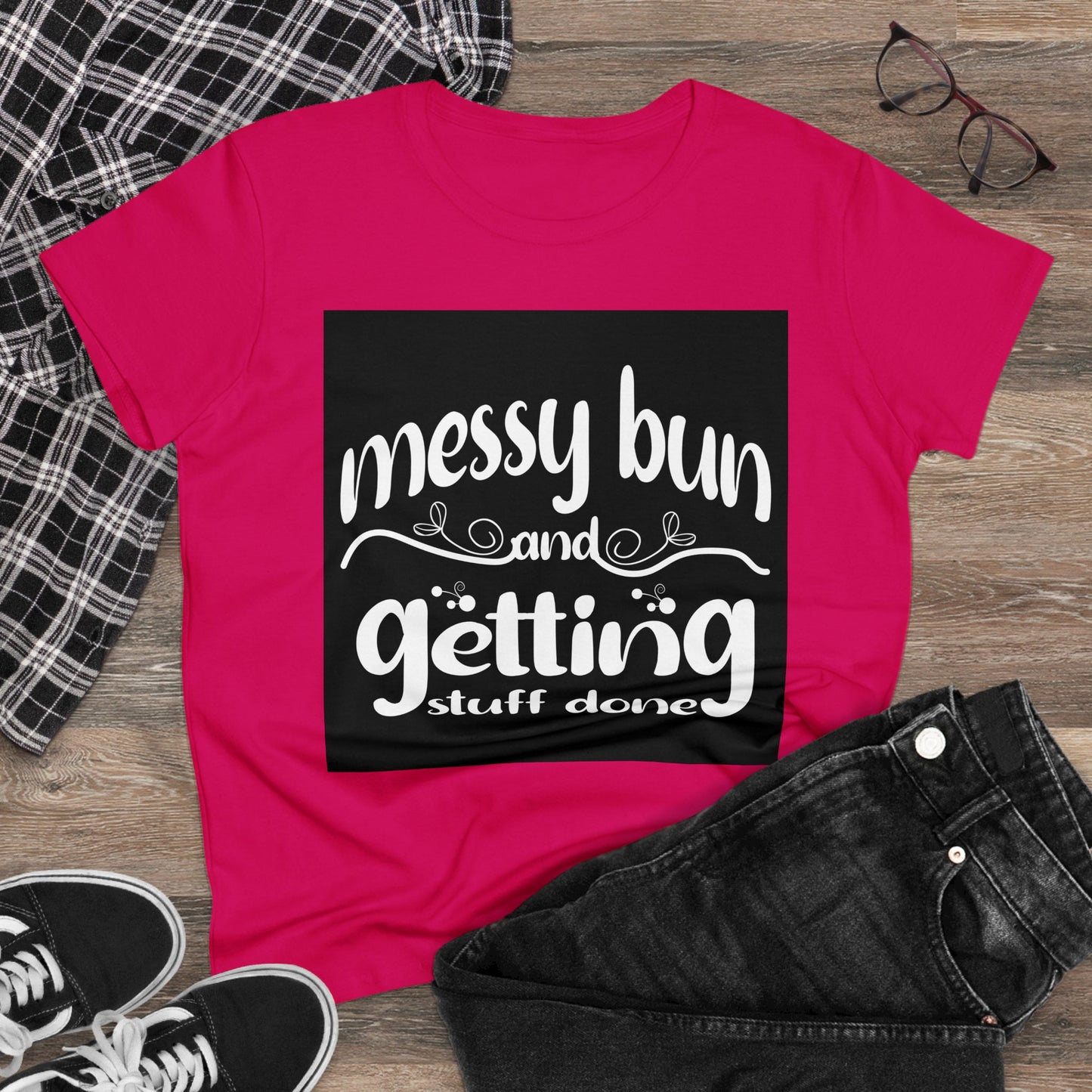 Messy Bun Midweight Cotton Tee - Getting Stuff Done Shirt for Casual Days