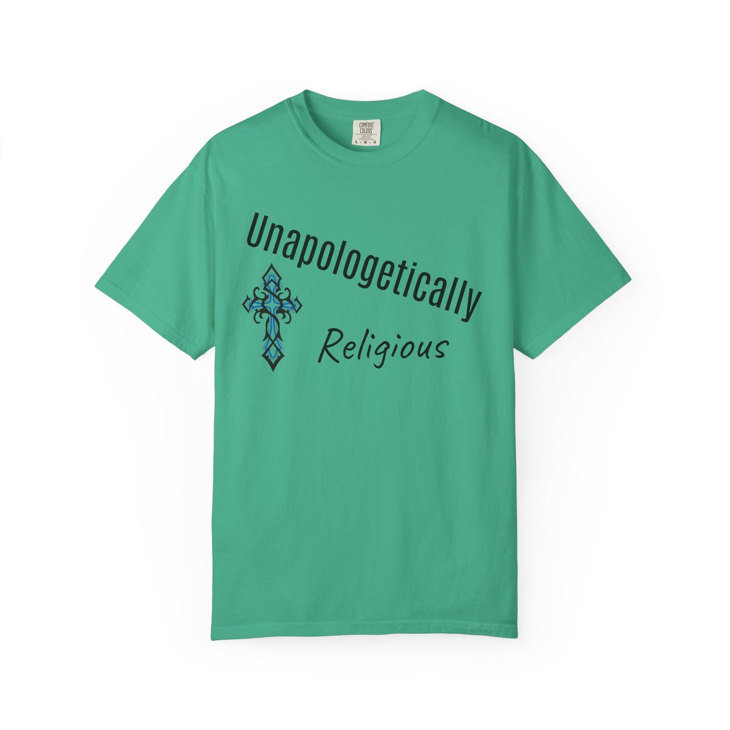 Unapologetically Religious T-Shirt, Faith-Based Tee, Spiritual Wear, Christian Apparel, Gift for Believers, Inspirational Clothing