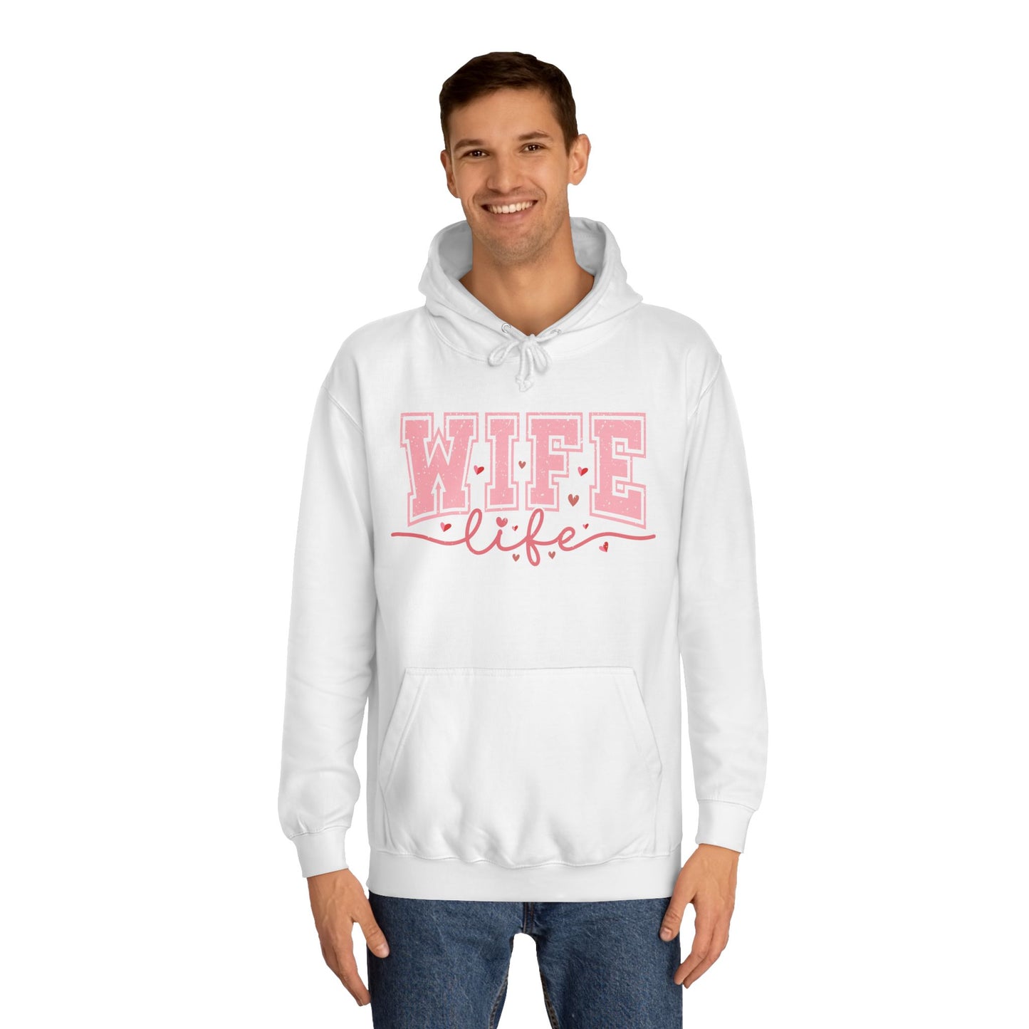 Wife Life Unisex College Hoodie - Cozy and Stylish Everyday Wear